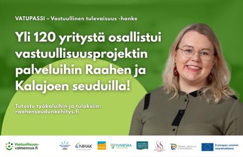 Teksti yli 120 yritystä osallistui vastuullisuusprojektin palveluihin Raahen ja Kalajoen seuduilla. Projektipäällikkö Annan kuva ja hankkeen logot.
