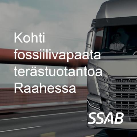 Kuva: SSAB. Rekka-auto ja teksti kohti fossiilivapaata terästuotantoa Raahessa.
