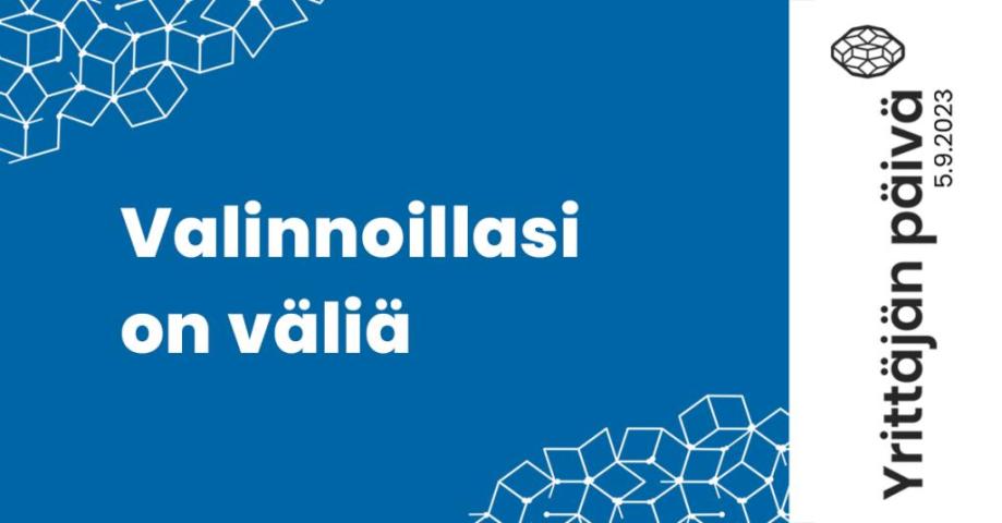 Kuva: Yrittäjän päivä. Valinnoillasi on väliä.