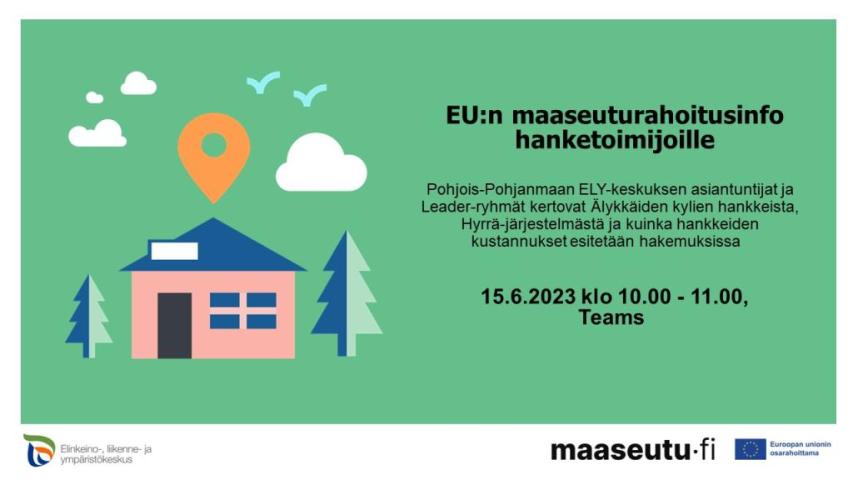 Kuva: ELY-keskus. Piirroskuva talosta, kuusista ja pilvistä sekä tapahtumatiedot.