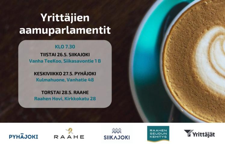 Yrittäjien aamuparlamenttien aikataulu, seudun kuntien, Raahen seudun kehityksen ja Yrittäjien logot sekä taustalla kahvikuppi.