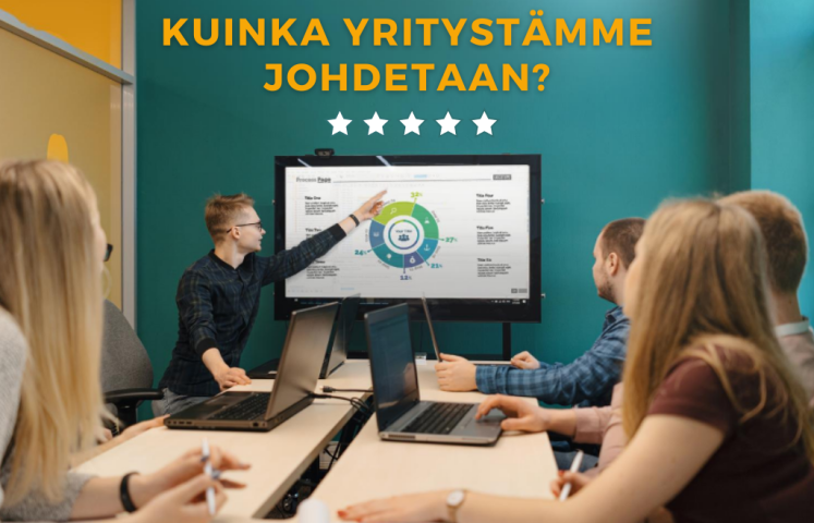 Kuinka yritystämme johdetaan.